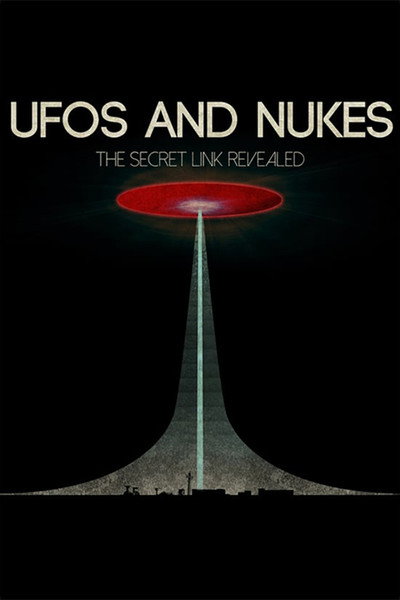 Póster de UFOs and Nukes: The Secret Link Revealed