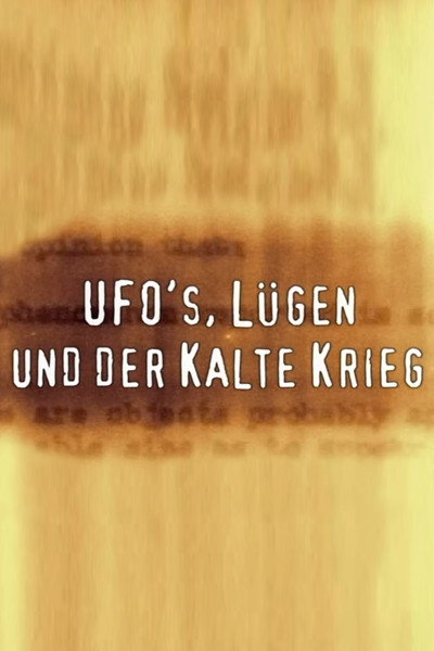 Póster de UFO's, Lügen und der Kalte Krieg