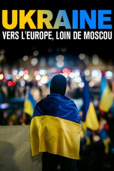 Póster de Ukraine: vers l'Europe, loin de Moscou