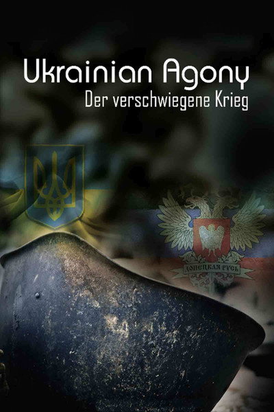 Póster de Ukrainian Agony: Der verschwiegene Krieg