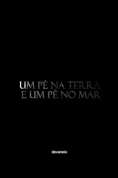 Póster de Um pé na terra e um pé no mar