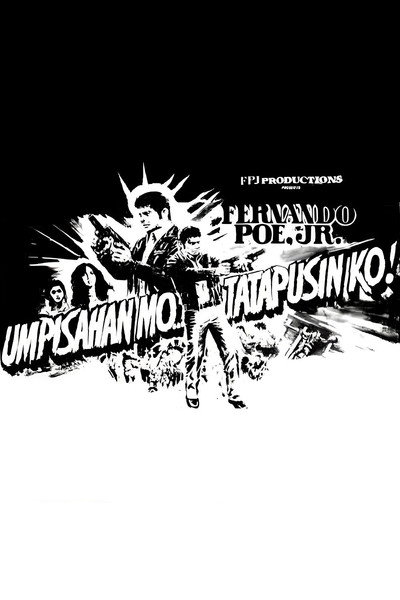 Póster de Umpisahan mo... Tatapusin ko!
