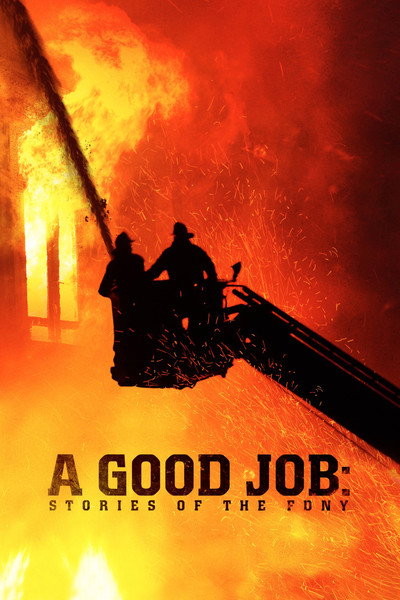 Póster de Un buen trabajo: historias del cuerpo de bomberos de Nueva York