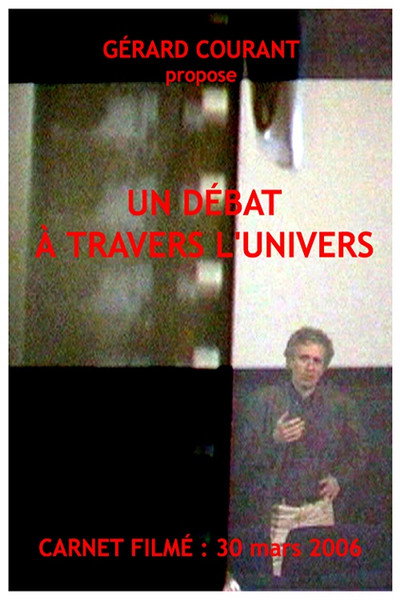 Póster de Un débat à travers l'univers (Carnet Filmé: 30 mars 2006)