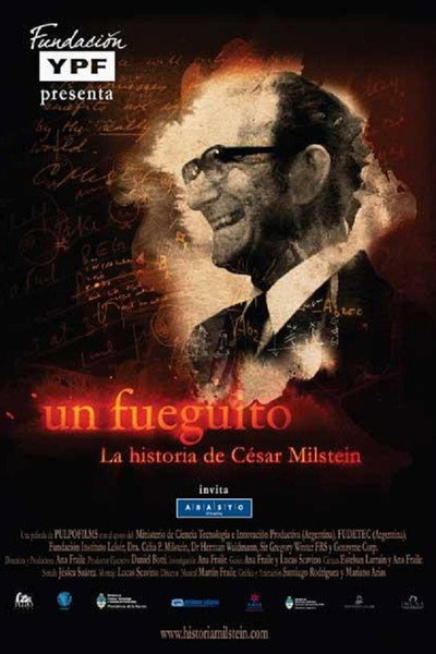 Póster de Un fueguito. La historia de César Milstein