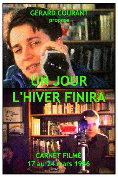 Póster de Un jour l'hiver finira (Carnet Filmé: 17 mars 1986 - 24 mars 1986)