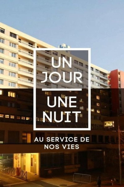 Póster de Un jour une nuit au service de nos vies