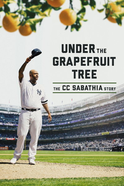 Póster de Under the Grapefruit Tree: The CC Sabathia Story
