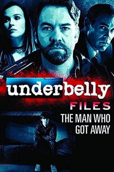 Póster de Underbelly Files: The Man Who Got Away