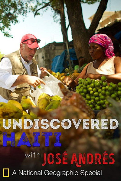 Póster de Undiscovered Haiti with José Andrés
