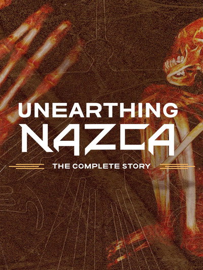 Póster de Unearthing Nazca: The Complete Story