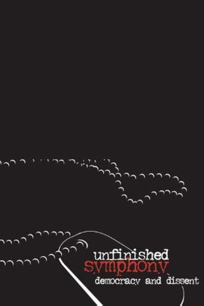 Póster de Unfinished Symphony: Democracy and Dissent