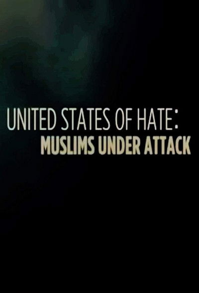 Póster de United States of Hate: Muslims Under Attack