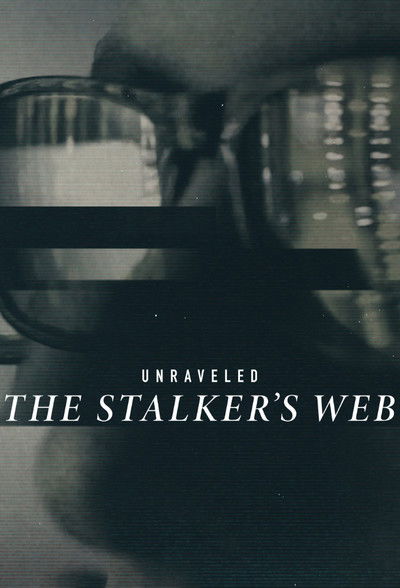 Póster de Unraveled: The Stalker's Web