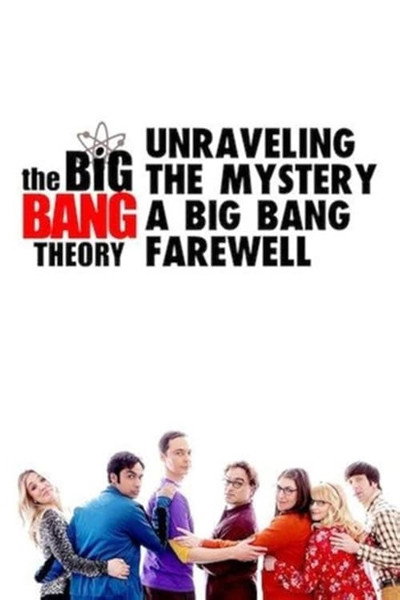 Póster de Unraveling the Mystery: A Big Bang Farewell