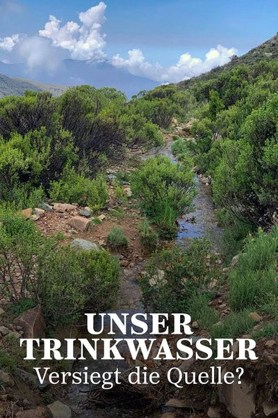 Póster de Unser Trinkwasser - Versiegt die Quelle?