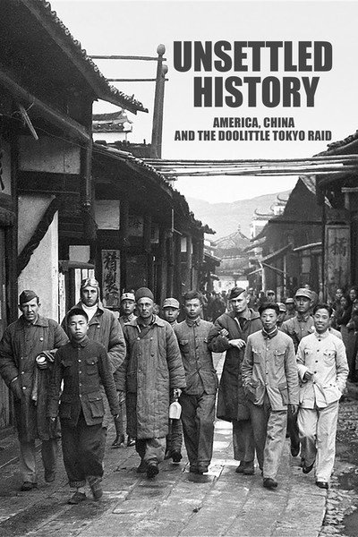 Póster de Unsettled History: America, China and the Doolittle Tokyo Raid