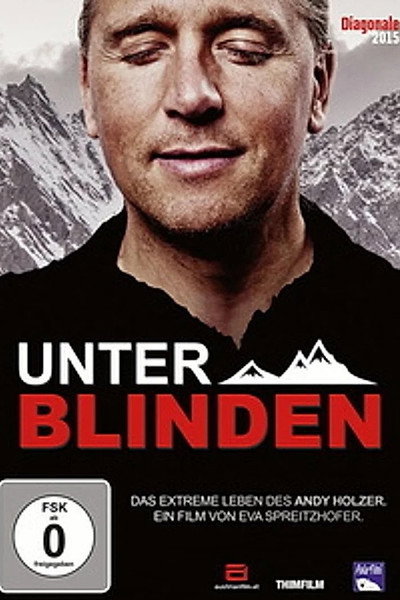 Póster de Unter Blinden: Das extreme Leben des Andy Holzer