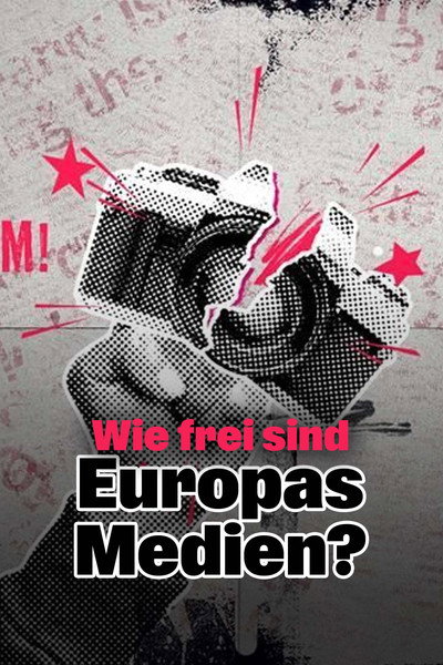 Póster de Unter Druck - Wie frei sind Europas Medien?
