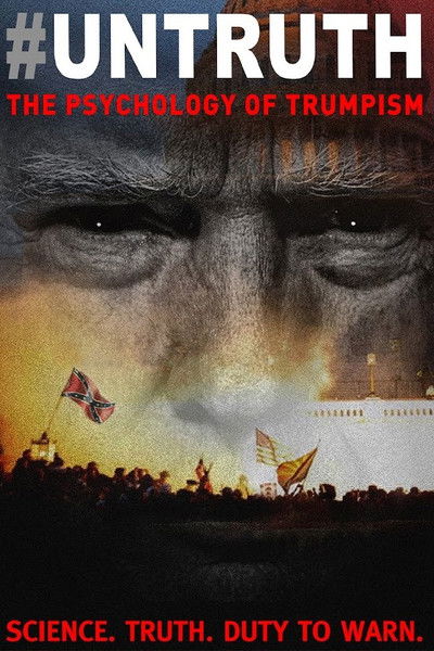 Póster de #UNTRUTH: The Psychology of Trumpism