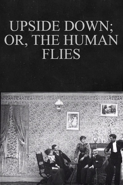 Póster de Upside Down; or, the Human Flies