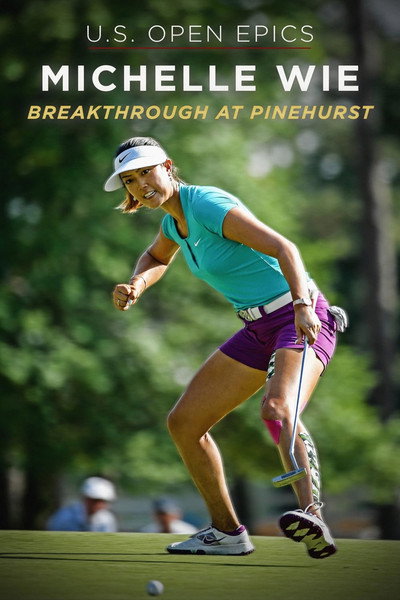 Póster de US Open Epics: Michelle Wie: Breakthrough at Pinehurst