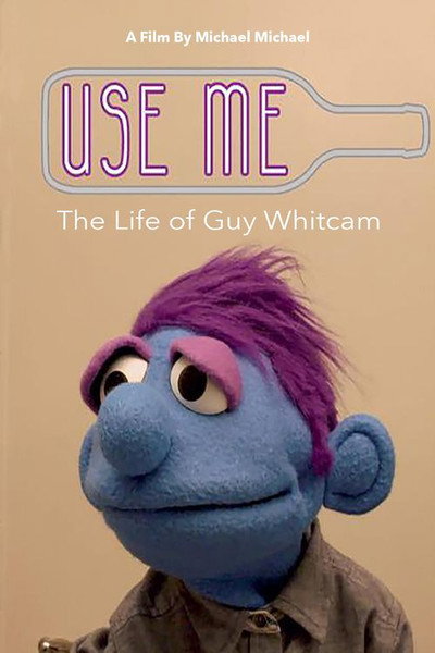 Póster de Use Me: The Life of Guy Whitcam