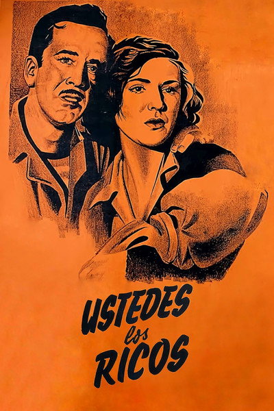 Póster de Ustedes, los ricos