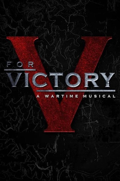 Póster de V for Victory: A Wartime Musical
