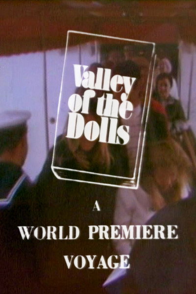 Póster de Valley of the Dolls: A World Premiere Voyage