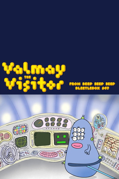 Póster de Valmay the Visitor from Beep Beep Beep Bleetlebox 967