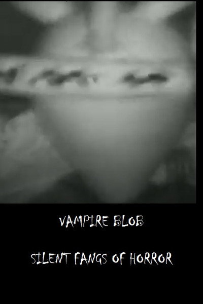 Póster de Vampire Blob: Silent Fangs of Horror