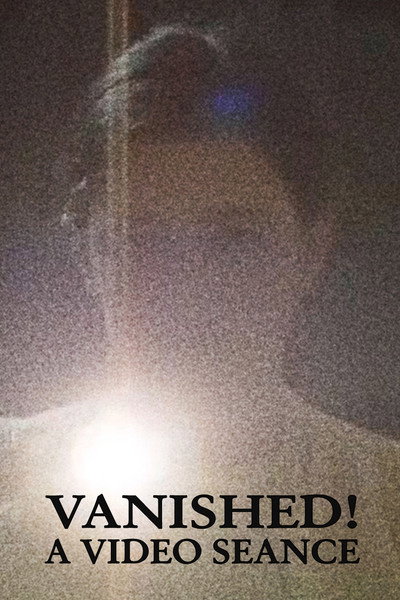 Póster de Vanished! A Video Seance