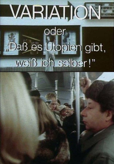 Póster de Variation - oder Daß es Utopien gibt, weiß ich selber!