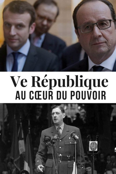 Póster de Ve République, au coeur du pouvoir