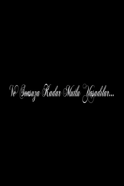 Póster de Ve Sonsuza Kadar Mutlu Yasadilar...