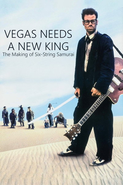 Póster de Vegas Needs a New King: The Making of 'Six-String Samurai'