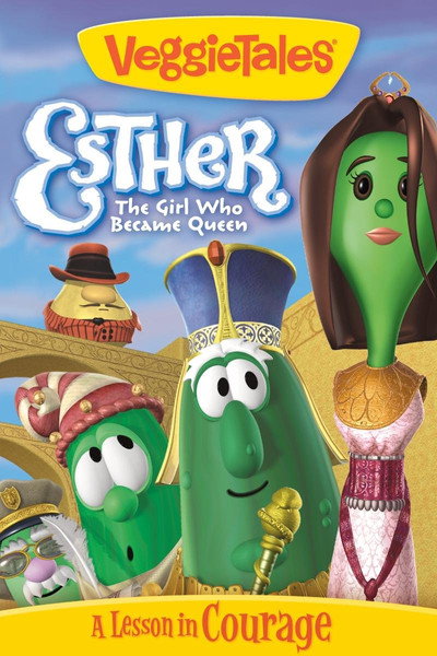 Póster de VeggieTales: Esther, the Girl Who Became Queen