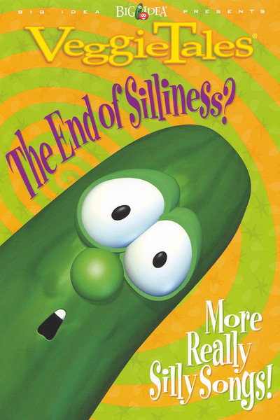 Póster de VeggieTales: The End of Silliness? More Really Silly Songs!