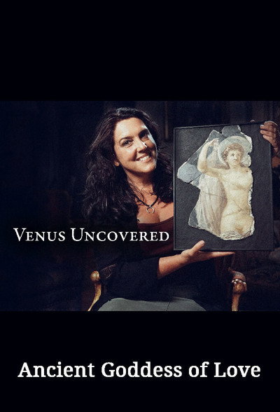Póster de Venus Uncovered: Ancient Goddess of Love