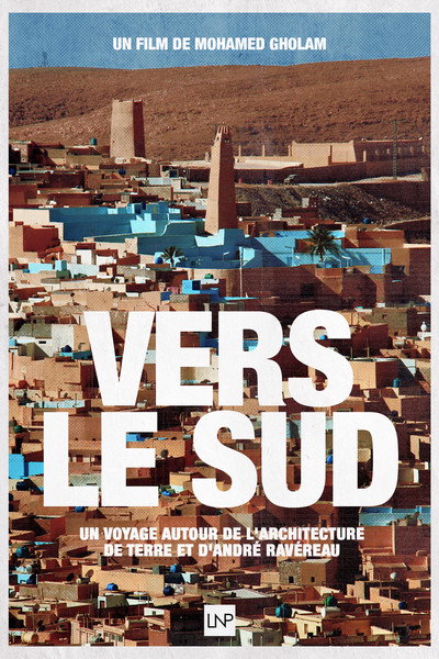 Póster de Vers Le Sud, Un voyage autour de l'architecture de terre et d'André Ravéreau