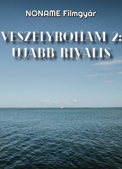 Póster de Veszélyroham 2: Újabb Rivális