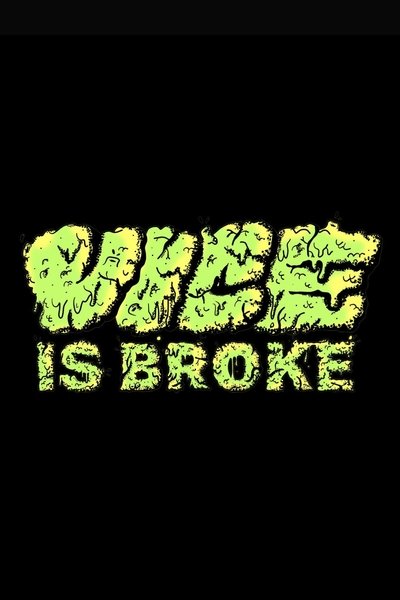 Póster de Vice Is Broke