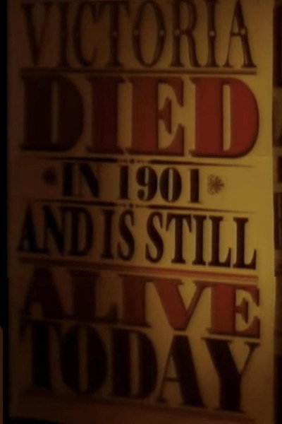 Póster de Victoria Died in 1901 and Is Still Alive Today