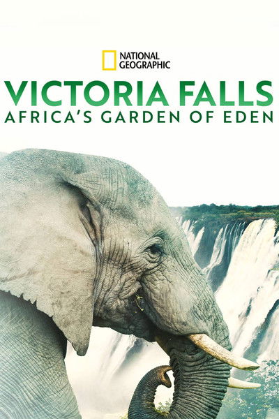 Póster de Victoria Falls: Africa's Garden of Eden