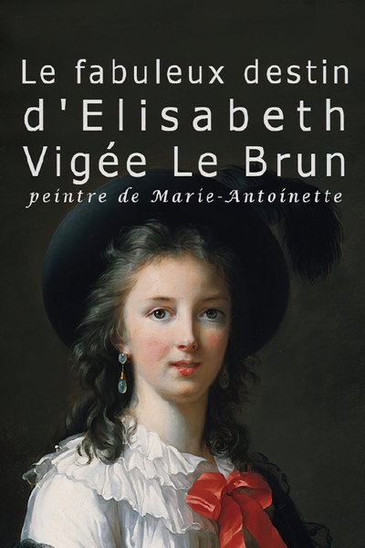 Póster de Vigée Le Brun: The Queens Painter