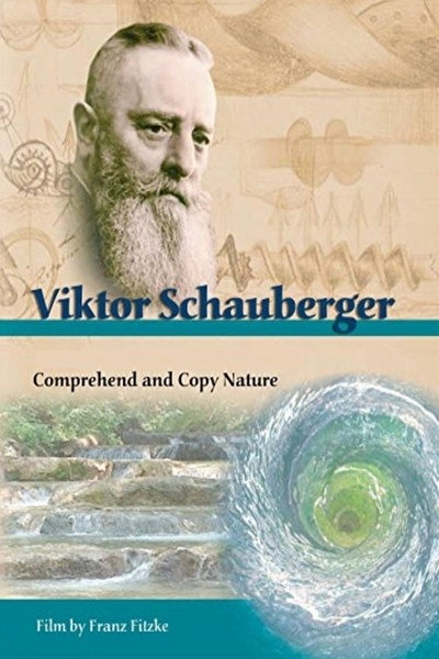 Póster de Viktor Schauberger: Comprehend and Copy Nature