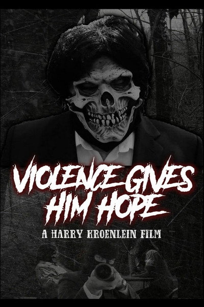 Póster de Violence Gives Him Hope