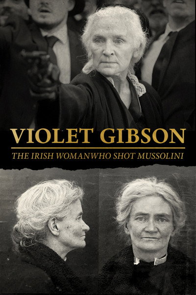 Póster de Violet Gibson, the Irish Woman Who Shot Mussolini
