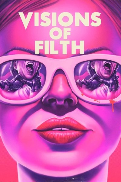 Póster de Visions of Filth